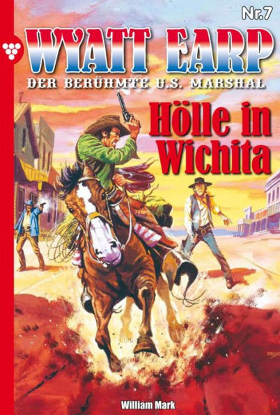 Wyatt Earp 7 - Western: Hölle in Wichita