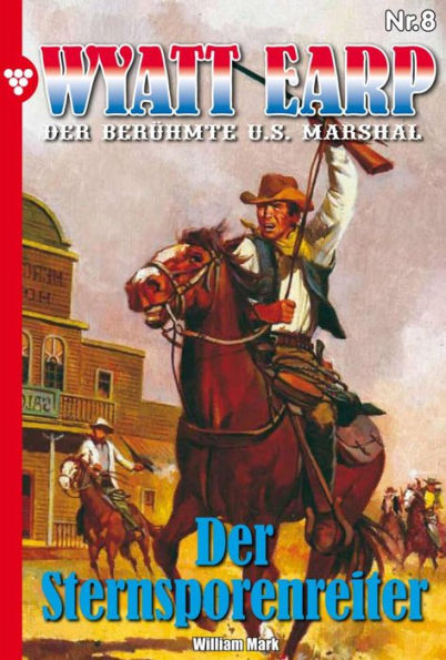 Wyatt Earp 8 - Western: Der Sternsporenreiter