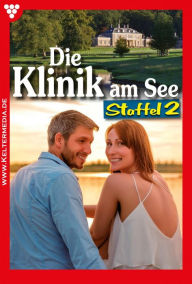 Title: E-Book 11-20: Die Klinik am See Staffel 2 - Arztroman, Author: Britta Winckler