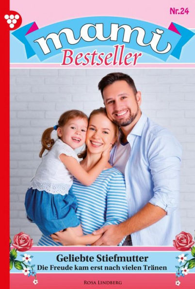 Geliebte Stiefmutter: Mami Bestseller 24 - Familienroman