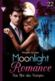 Title: Das Blut des Vampirs: Moonlight Romance 22 - Romantic Thriller, Author: Georgia Wingade