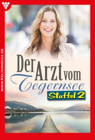 Title: E-Book 11-20: Der Arzt vom Tegernsee Staffel 2 - Arztroman, Author: Laura Martens
