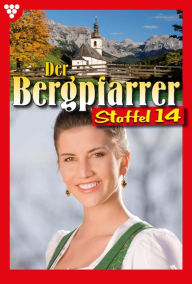 Title: E-Book 131-140: Der Bergpfarrer Staffel 14 - Heimatroman, Author: Toni Waidacher