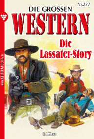 Title: Die Lassater-Story: Die großen Western 277, Author: G.F. Wego