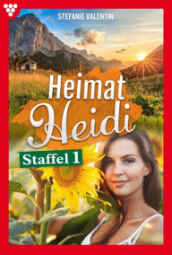 Title: E-Book 1-10: Heimat-Heidi Staffel 1 - Heimatroman, Author: Stefanie Valentin