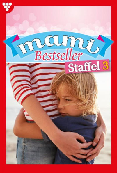 E-Book 21-30: Mami Bestseller Staffel 3 - Familienroman