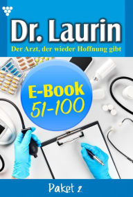 Title: E-Book 51-100: Dr. Laurin Paket 2 - Arztroman, Author: Patricia Vandenberg