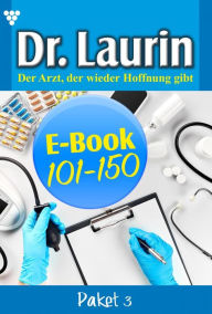 Title: E-Book 101-150: Dr. Laurin Paket 3 - Arztroman, Author: Patricia Vandenberg