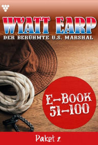 Title: Wyatt Earp Paket 2 - Western: E-Book 51-100, Author: William Mark