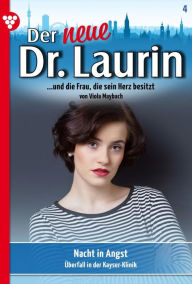 Title: Nacht in Angst: Der neue Dr. Laurin 4 - Arztroman, Author: Viola Maybach
