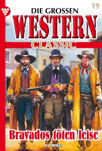 Bravados töten leise: Die großen Western Classic 19 - Western