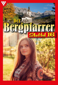 Title: E-Book 151-160: Der Bergpfarrer Staffel 16 - Heimatroman, Author: Toni Waidacher