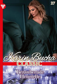 Title: Bezaubernde Herniette: Karin Bucha Classic 27 - Liebesroman, Author: Karin Bucha