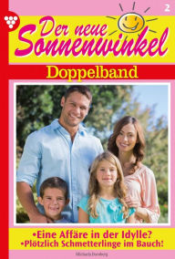 Title: Der neue Sonnenwinkel: Der neue Sonnenwinkel Doppelband 2 - Familienroman, Author: Michaela Dornberg
