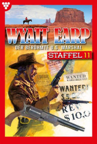 Title: E-Book 101-110: Wyatt Earp Staffel 11 - Western, Author: William Mark