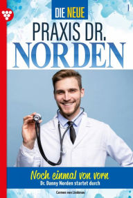 Title: Noch einmal von vorn: Die neue Praxis Dr. Norden 1 - Arztserie, Author: Carmen von Lindenau