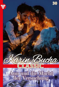 Title: Ann und die Macht der Versöhnung: Karin Bucha Classic 30 - Liebesroman, Author: Karin Bucha