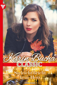 Title: Spiel mit dem Glück: Karin Bucha Classic 32 - Liebesroman, Author: Karin Bucha