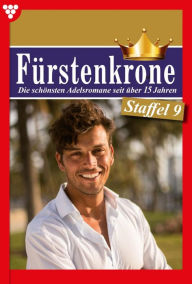 Title: E-Book 81-90: Fürstenkrone Staffel 9 - Adelsroman, Author: Charlotte Berg