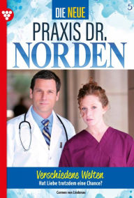 Title: Verschiedene Welten: Die neue Praxis Dr. Norden 5 - Arztserie, Author: Carmen von Lindenau