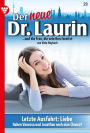 Letzte Ausfahrt: Liebe: Der neue Dr. Laurin 29 - Arztroman