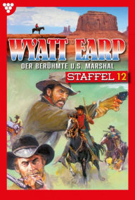 Title: E-Book 111-120: Wyatt Earp Staffel 12 - Western, Author: William Mark
