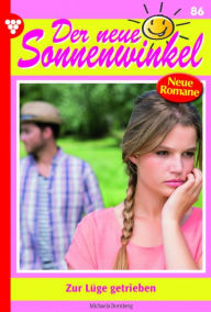 Title: Zur Lüge getrieben: Der neue Sonnenwinkel 86 - Familienroman, Author: Michaela Dornberg