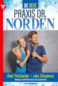 Title: Zwei Patienten - eine Diagnose: Die neue Praxis Dr. Norden 10 - Arztserie, Author: Carmen von Lindenau