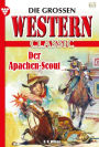 Der Apachen-Scout: Die großen Western Classic 65 - Western