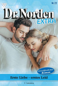 Title: Erste Liebe - erstes Leid: Dr. Norden Extra 22 - Arztroman, Author: Patricia Vandenberg