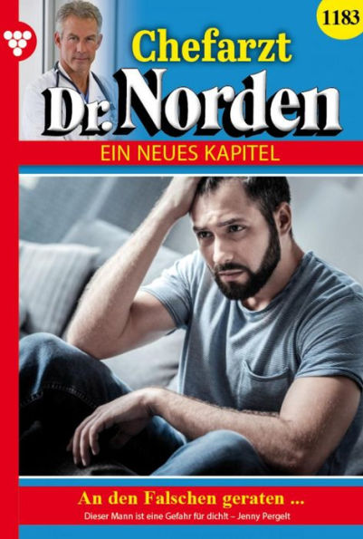 Vermisst!: Chefarzt Dr. Norden 1183 - Arztroman