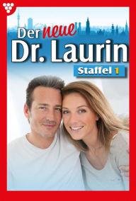 Title: E-Book 1-10: Der neue Dr. Laurin Staffel 1 - Arztroman, Author: Viola Maybach