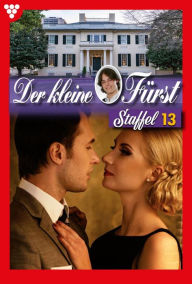 Title: E-Book 121-130: Der kleine Fürst Staffel 13 - Adelsroman, Author: Viola Maybach