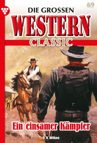 Ein einsamer Kämpfer: Die großen Western Classic 69 - Western