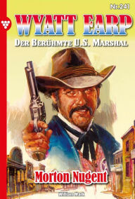 Title: Morton Nugent: Wyatt Earp 241 - Western, Author: William Mark