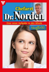 Title: E-Book 1161-1170: Chefarzt Dr. Norden Staffel 6 - Arztroman, Author: Patricia Vandenberg