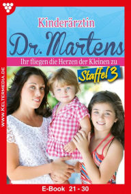 Title: E-Book 21-30: Kinderärztin Dr. Martens Staffel 3 - Arztroman, Author: Britta Frey