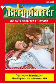 Title: Verliebte Schwindler: Der Bergpfarrer 281 - Heimatroman, Author: Toni Waidacher
