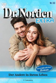 Title: Der andere in ihrem Leben: Dr. Norden Extra 33 - Arztroman, Author: Patricia Vandenberg