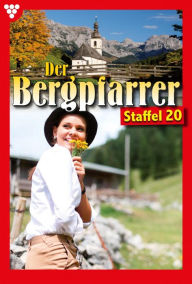 Title: E-Book 191-200: Der Bergpfarrer Staffel 20 - Heimatroman, Author: Toni Waidacher