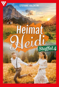 Title: E-Book 31-40: Heimat-Heidi Staffel 4 - Heimatroman, Author: Stefanie Valentin