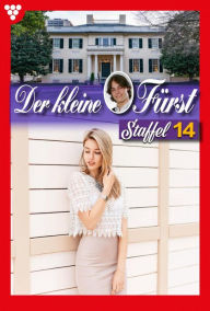 Title: E-Book 131-140: Der kleine Fürst Staffel 14 - Adelsroman, Author: Viola Maybach