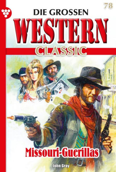 Missouri-Guerillas: Die großen Western Classic 78 - Western