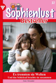 Title: Es trennten sie Welten: Sophienlust Bestseller 37 - Familienroman, Author: Anne Alexander