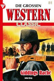 Title: Giddings Rache: Die großen Western Classic 81 - Western, Author: G.F. Barner