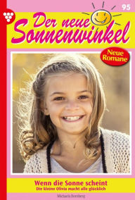 Title: Wenn die Sonne scheint: Der neue Sonnenwinkel 95 - Familienroman, Author: Michaela Dornberg