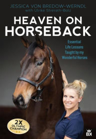 Free download ebooks in pdf file HEAVEN ON HORSEBACK: Learning Life's Lessons From my Wonderful Horses 9783740983321 by 