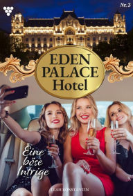 Title: Eine böse Intrige: Eden Palace 3 - Liebesroman, Author: Leah Konstantin