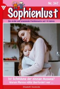 Title: Ist Scheidung der einzige Ausweg?: Sophienlust 347 - Familienroman, Author: Elisabeth Swoboda