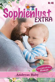 Title: Andreas Baby: Sophienlust Extra 46 - Familienroman, Author: Gert Rothberg